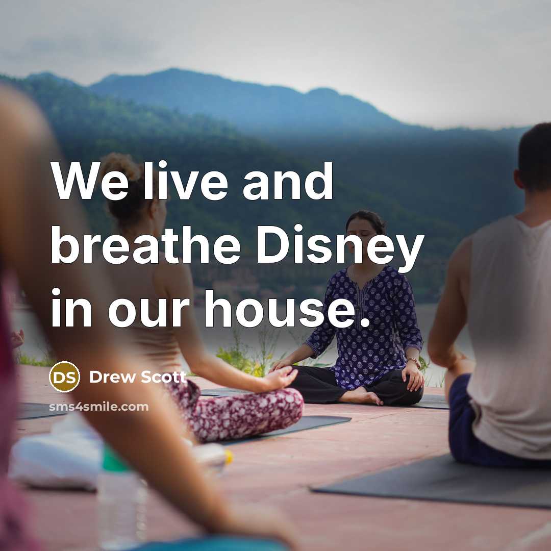 “We live and breathe Disney in our house.…” quote by Drew Scott