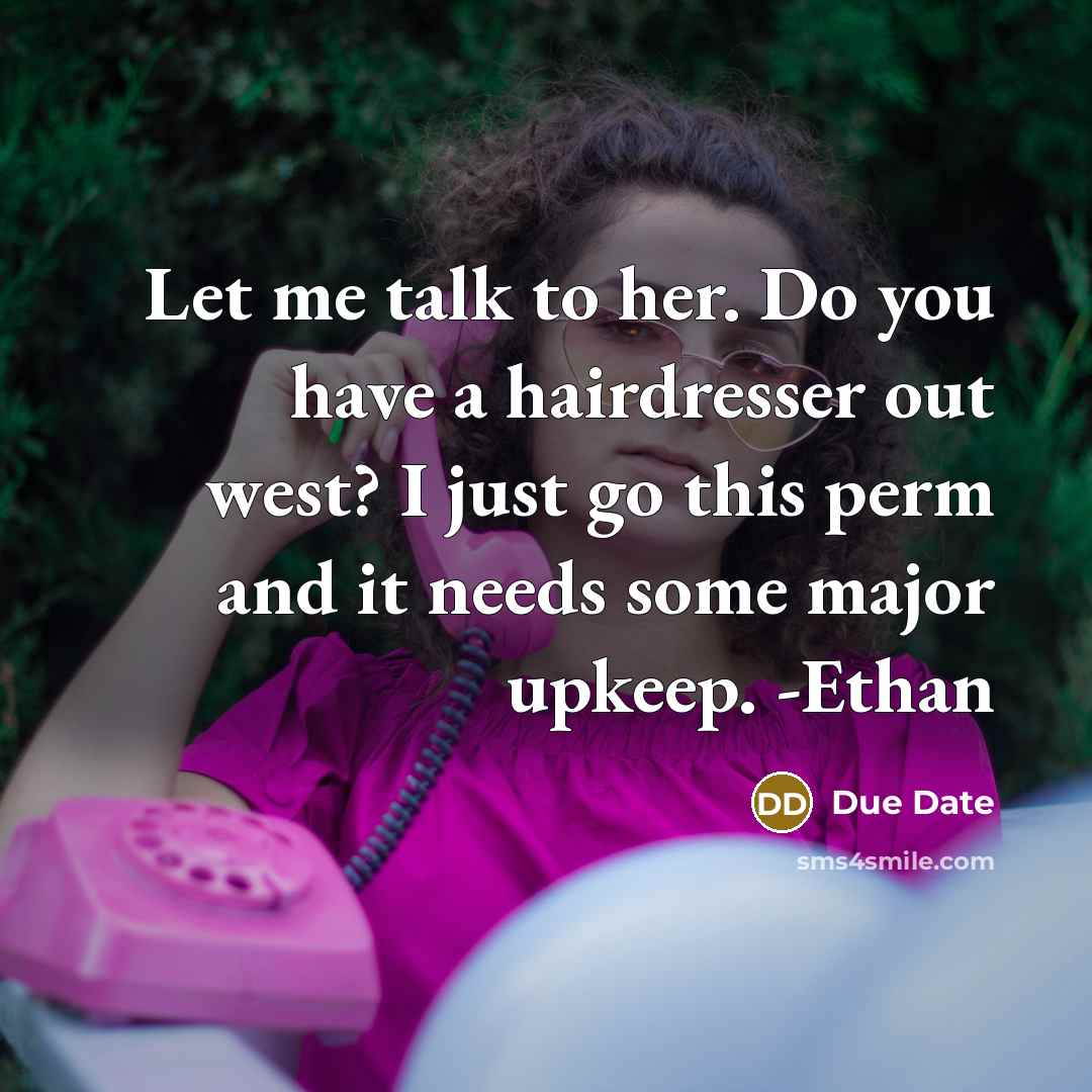 “Let me talk to her. Do you have a hairdresser…” quote by Due Date