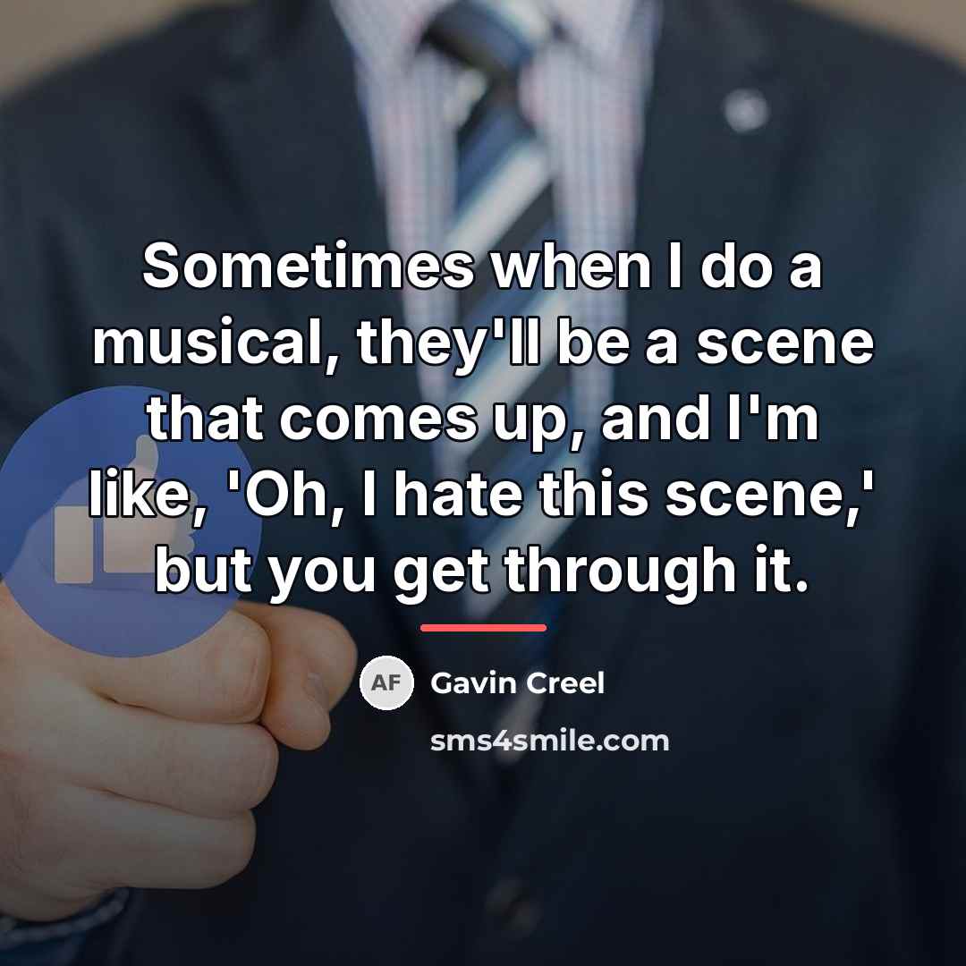“Sometimes when I do a musical, they'll be a scene…” quote by Gavin Creel