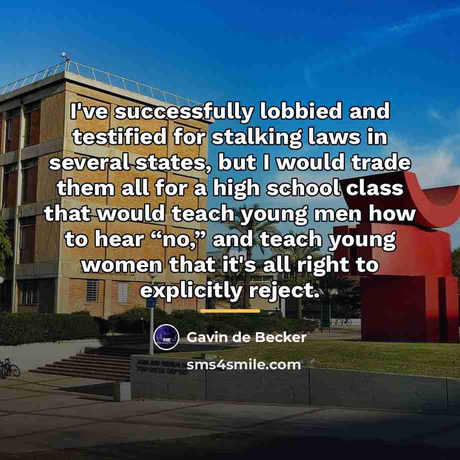 “I've successfully lobbied and testified for stalking laws in several…” quote by Gavin de Becker