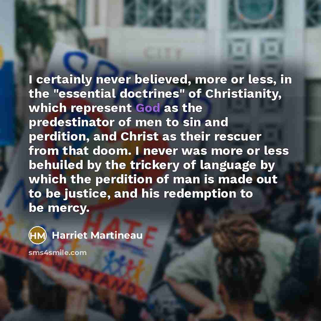 “I certainly never believed, more or less, in the "essential…” quote by Harriet Martineau