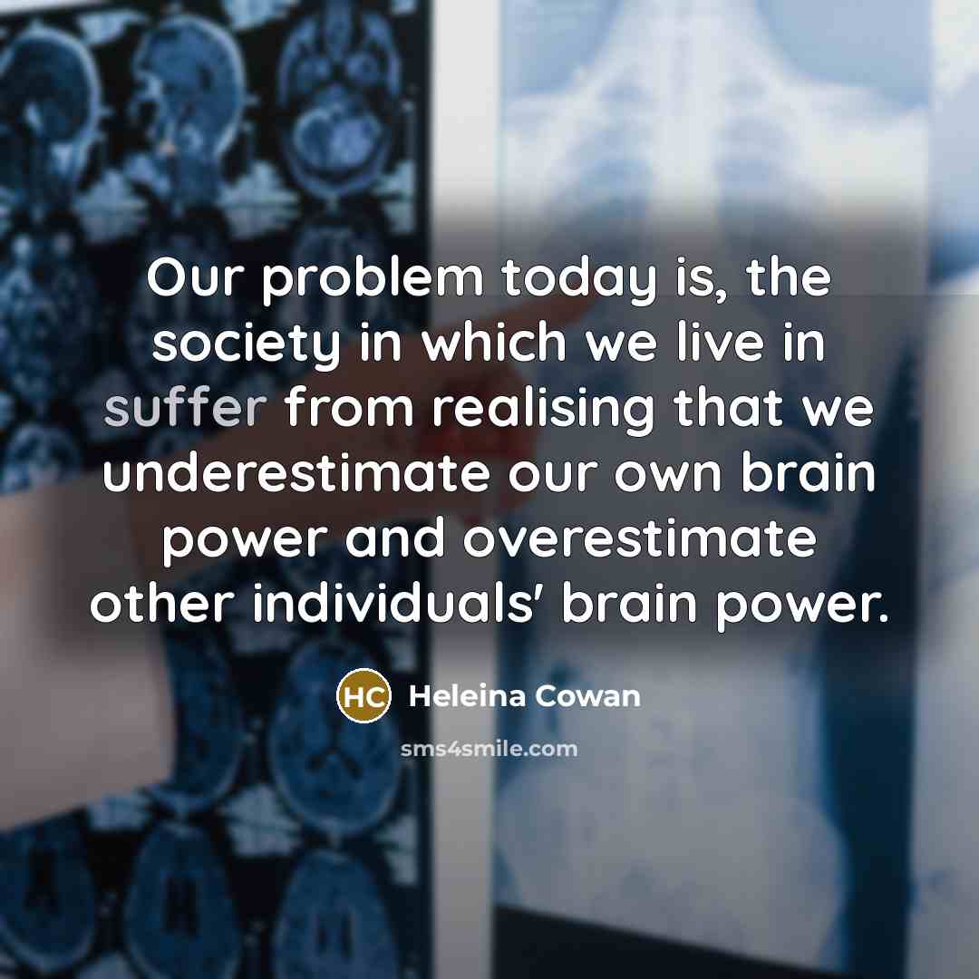 “Our problem today is, the society in which we live…” quote by Heleina Cowan