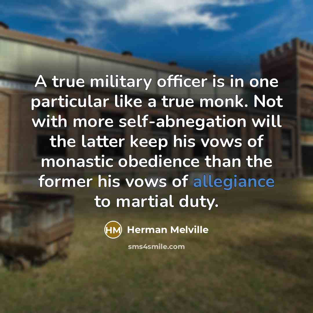 “A true military officer is in one particular like a…” quote by Herman Melville