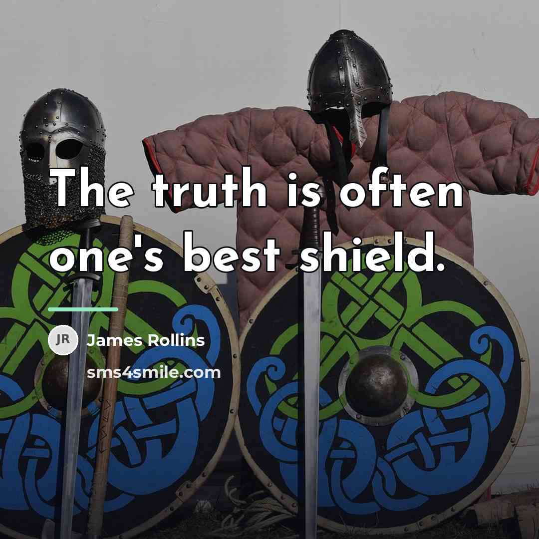 “The truth is often one's best shield.…” quote by James Rollins