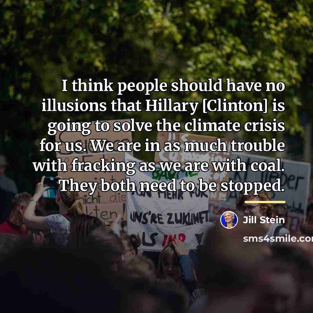 “I think people should have no illusions that Hillary [Clinton]…” quote by Jill Stein