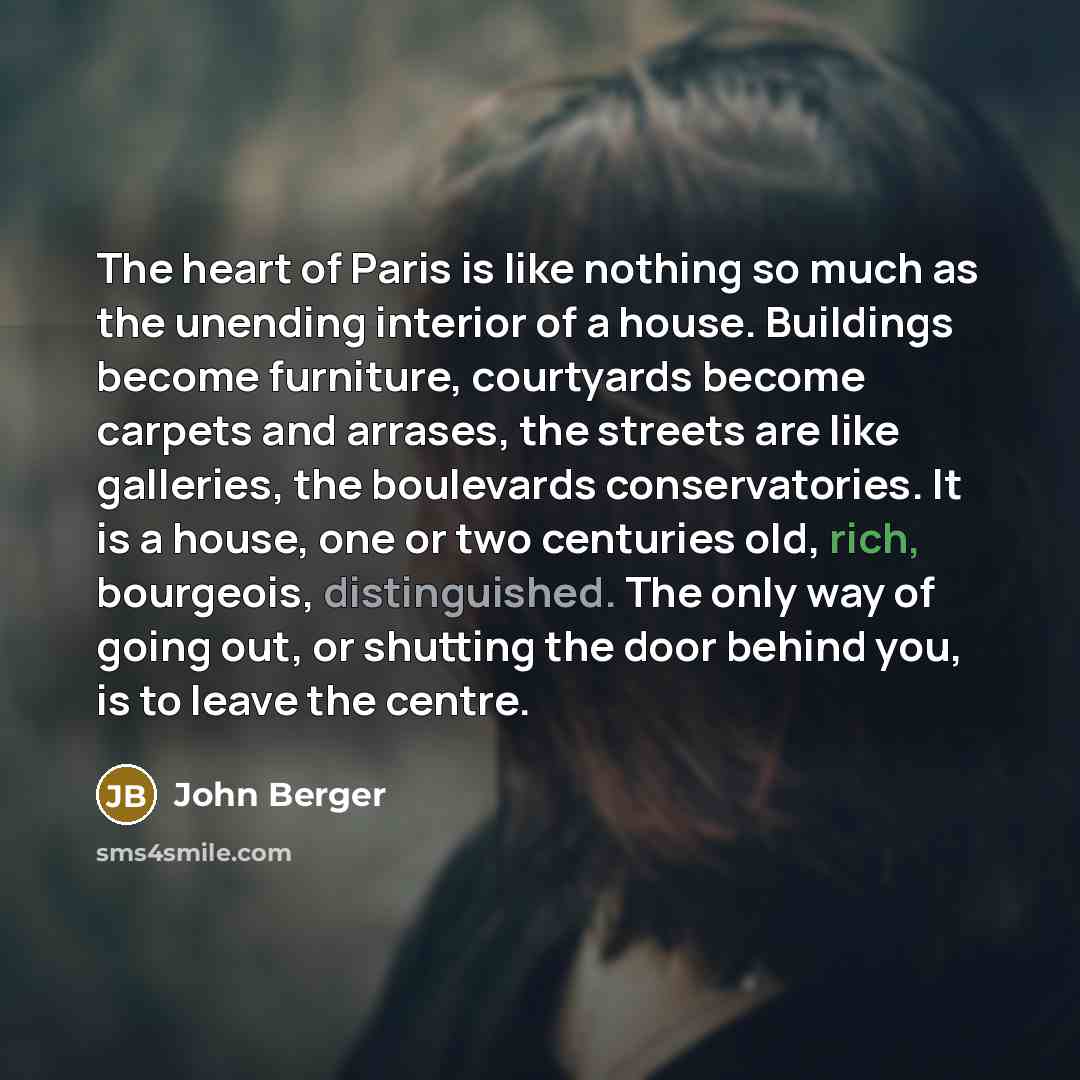 “The heart of Paris is like nothing so much as…” quote by John Berger