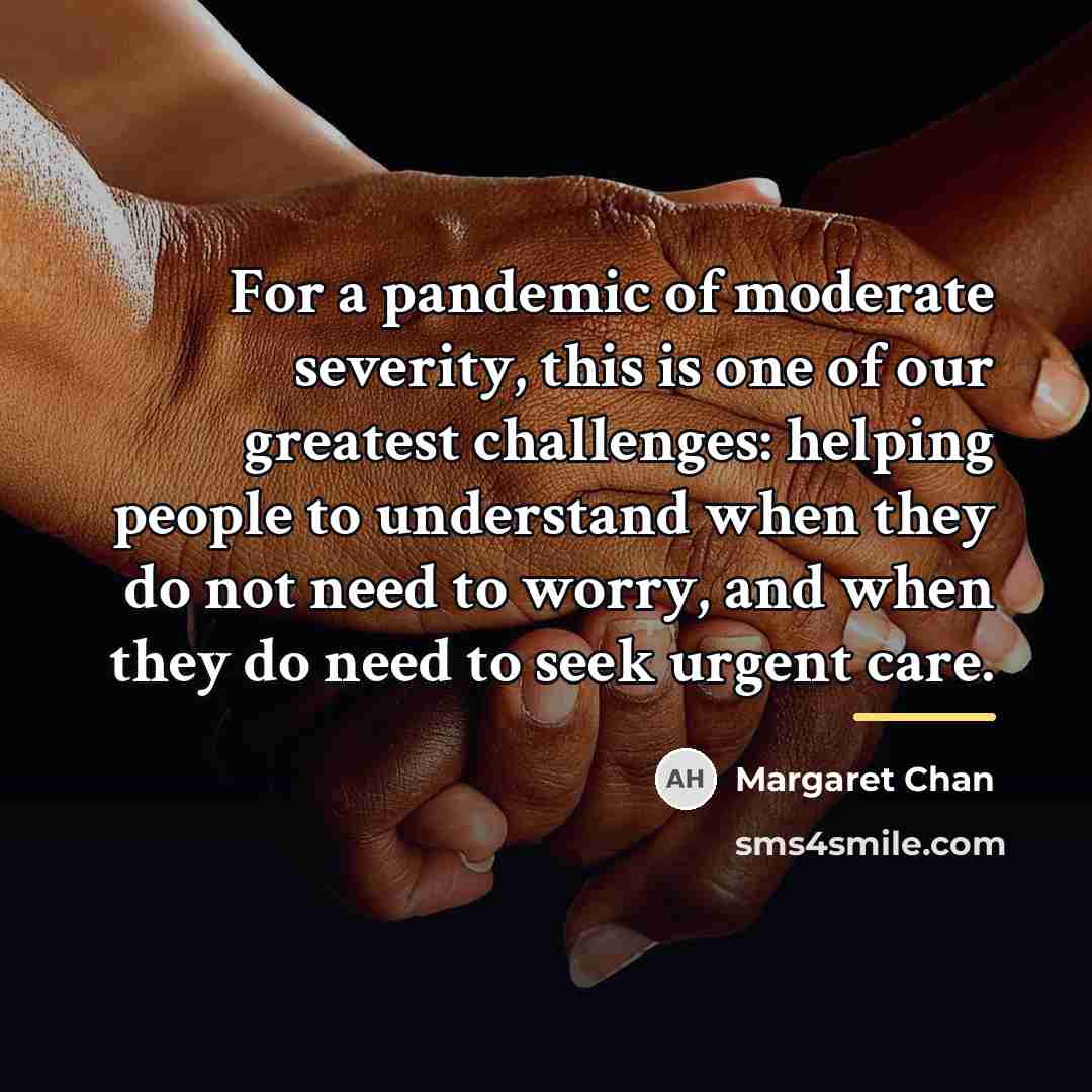 “For a pandemic of moderate severity, this is one of…” quote by Margaret Chan