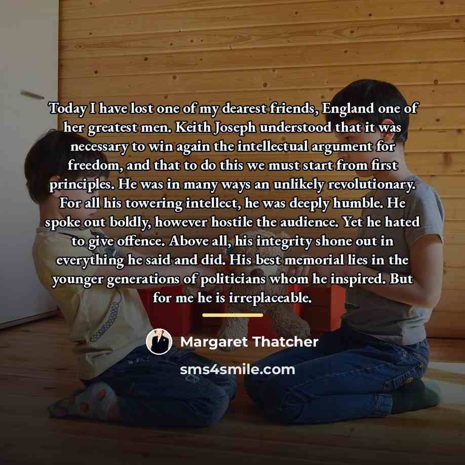 “Today I have lost one of my dearest friends, England…” quote by Margaret Thatcher