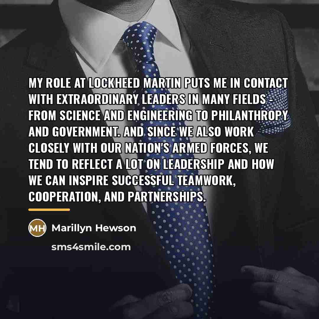 “My role at Lockheed Martin puts me in contact with…” quote by Marillyn Hewson