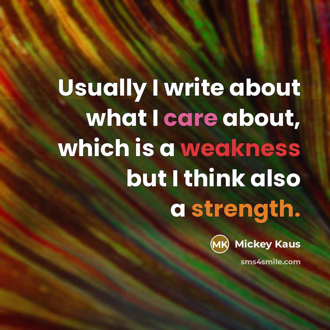 “Usually I write about what I care about, which is…” quote by Mickey Kaus