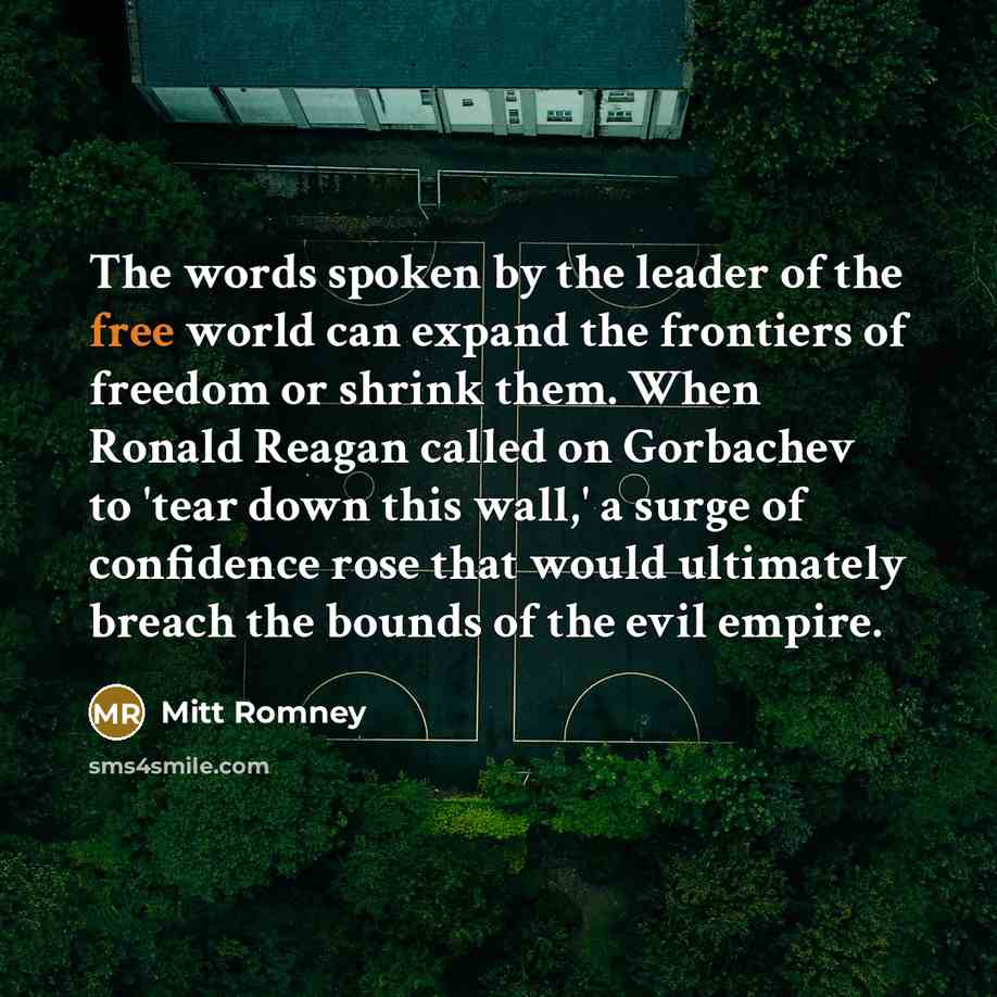 “The words spoken by the leader of the free world…” quote by Mitt Romney