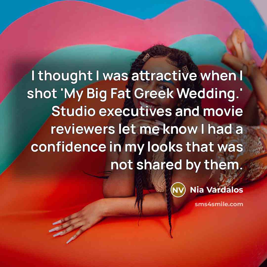“I thought I was attractive when I shot 'My Big…” quote by Nia Vardalos
