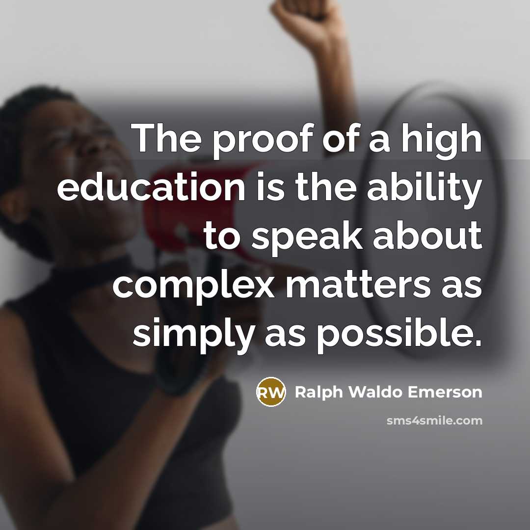 “The proof of a high education is the ability to…” quote by Ralph Waldo Emerson