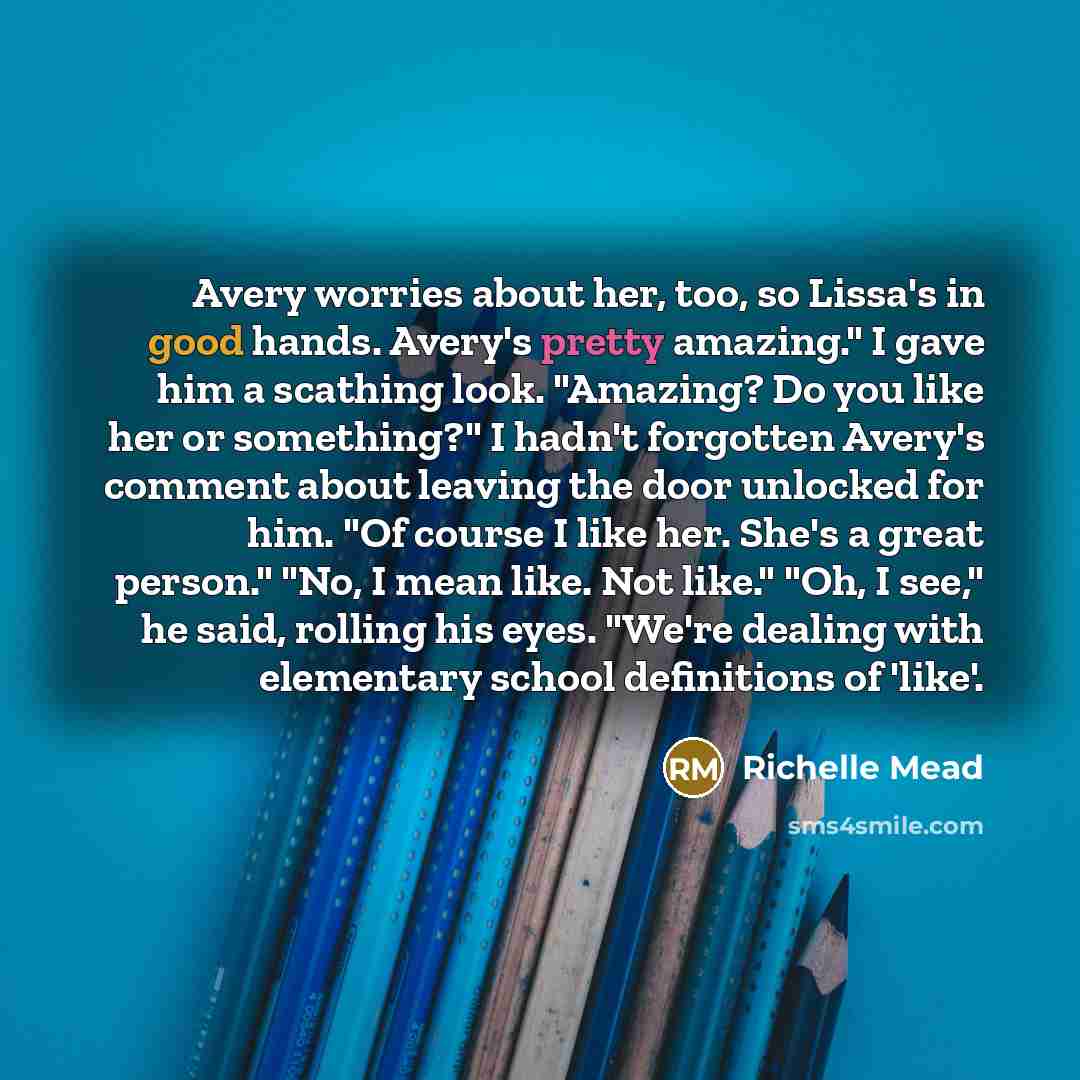 “Avery worries about her, too, so Lissa's in good hands.…” quote by Richelle Mead