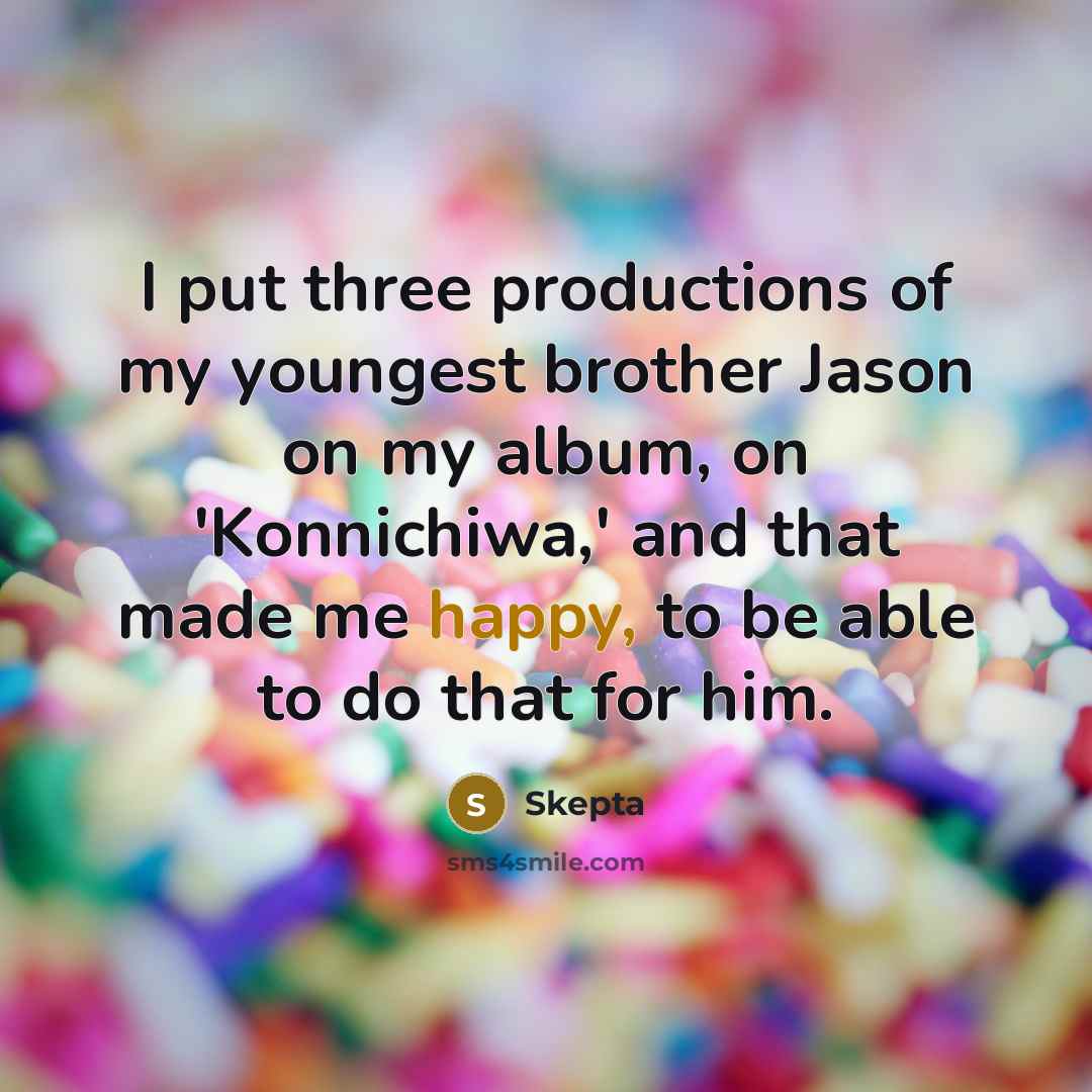 “I put three productions of my youngest brother Jason on…” quote by Skepta