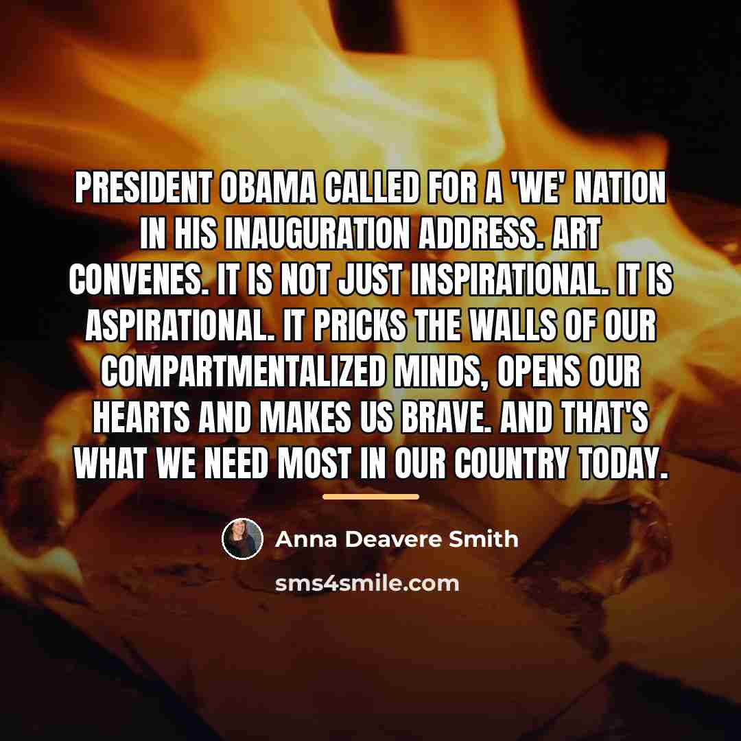 “President Obama called for a 'we' nation in his Inauguration…” quote by Anna Deavere Smith