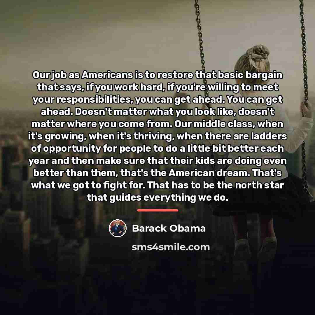 “Our job as Americans is to restore that basic bargain…” quote by Barack Obama