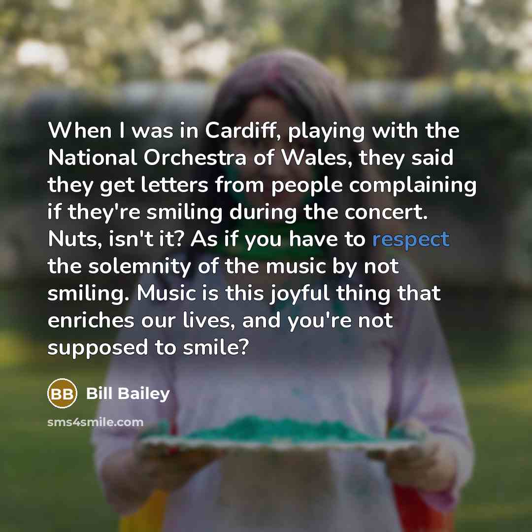 “When I was in Cardiff, playing with the National Orchestra…” quote by Bill Bailey