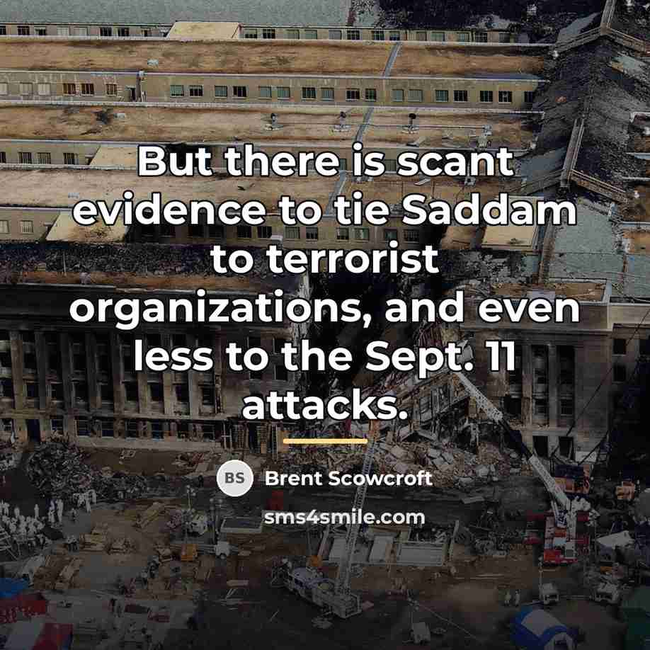 “But there is scant evidence to tie Saddam to terrorist…” quote by Brent Scowcroft