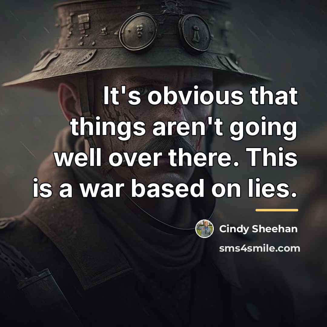 “It's obvious that things aren't going well over there. This…” quote by Cindy Sheehan