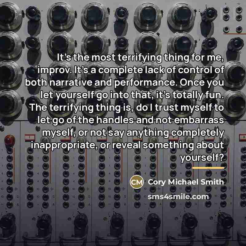 “It's the most terrifying thing for me, improv. It's a…” quote by Cory Michael Smith