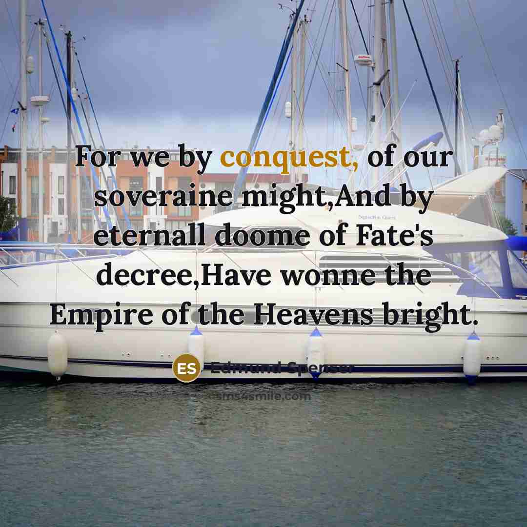 “For we by conquest, of our soveraine might,And by eternall…” quote by Edmund Spenser