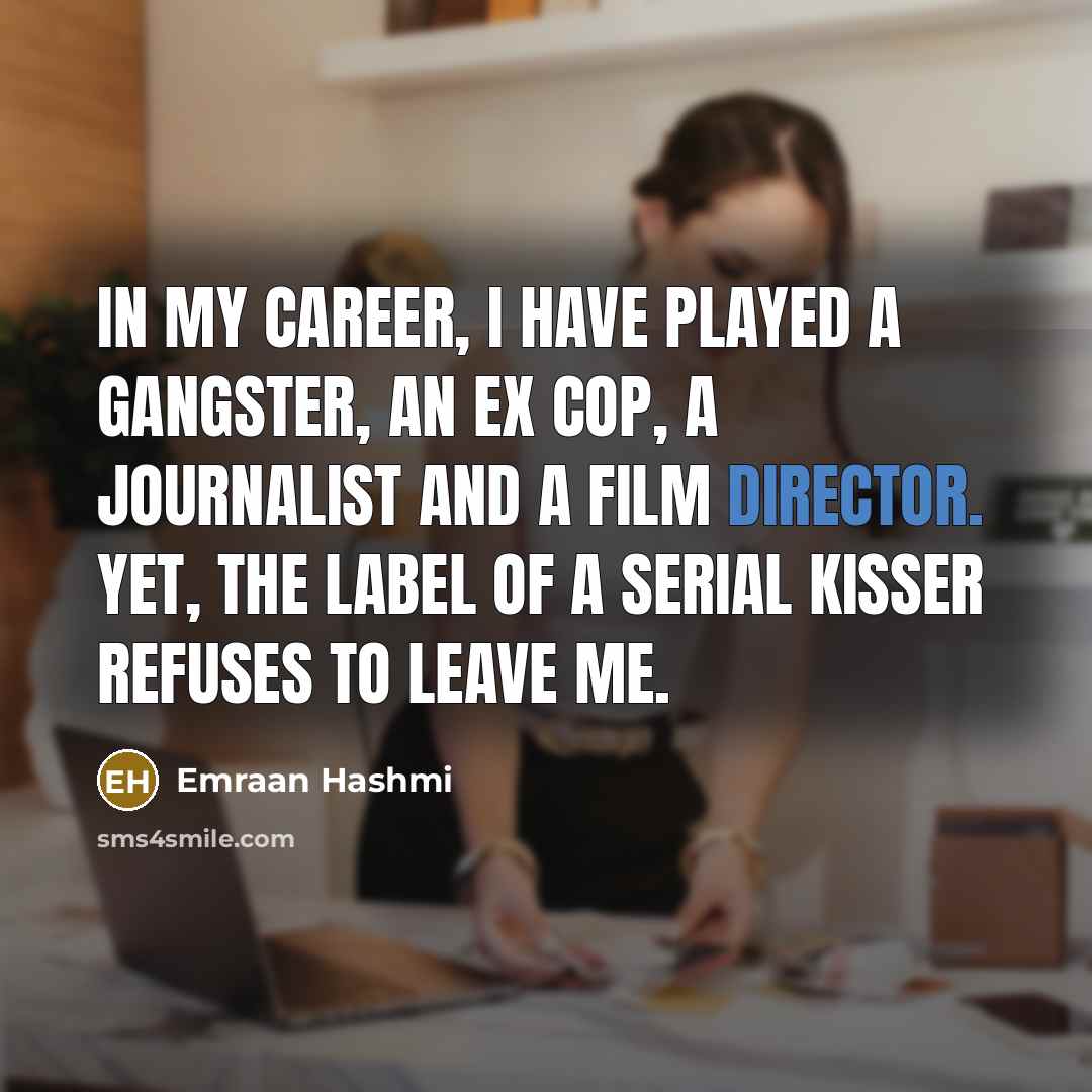 “In my career, I have played a gangster, an ex…” quote by Emraan Hashmi