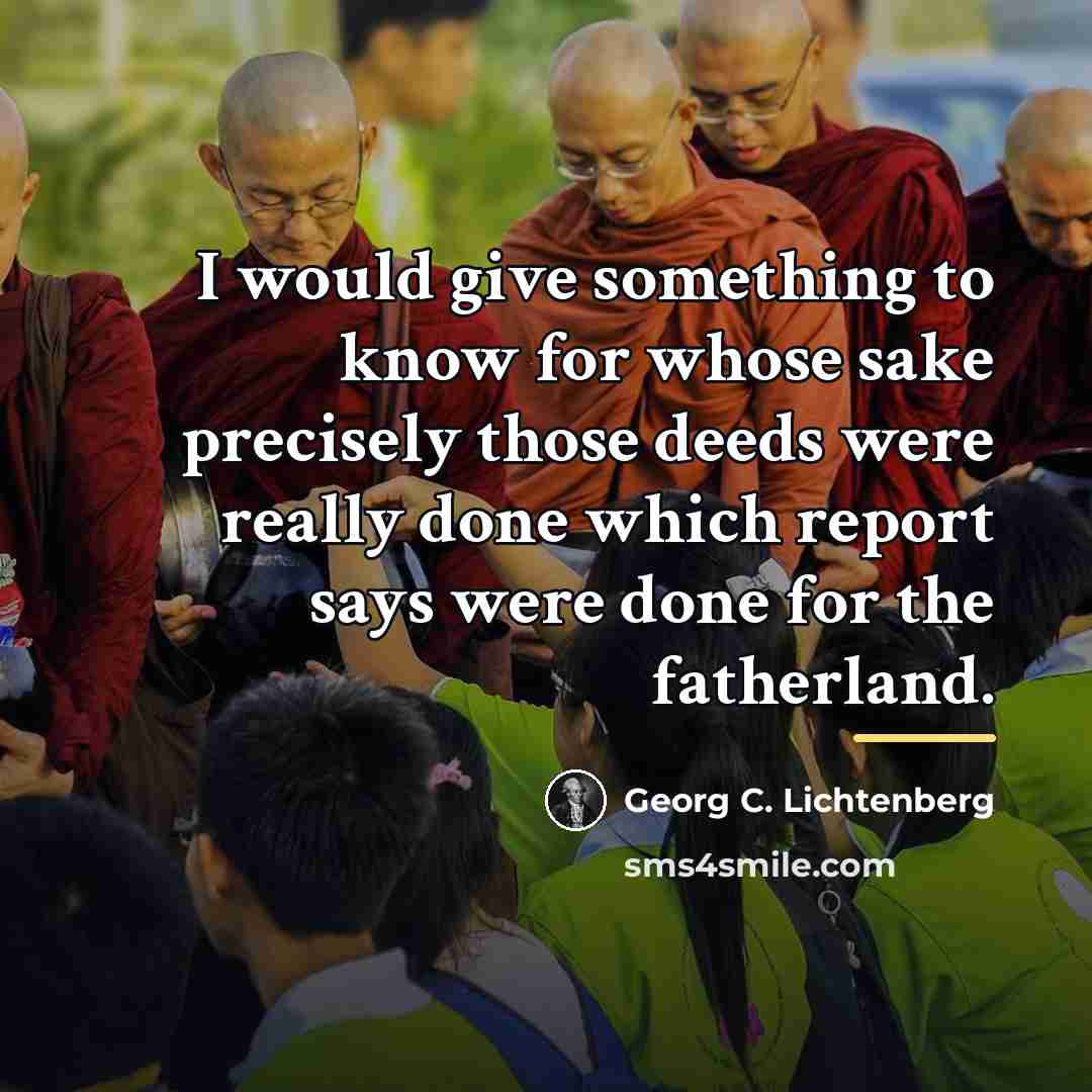 “I would give something to know for whose sake precisely…” quote by Georg C. Lichtenberg