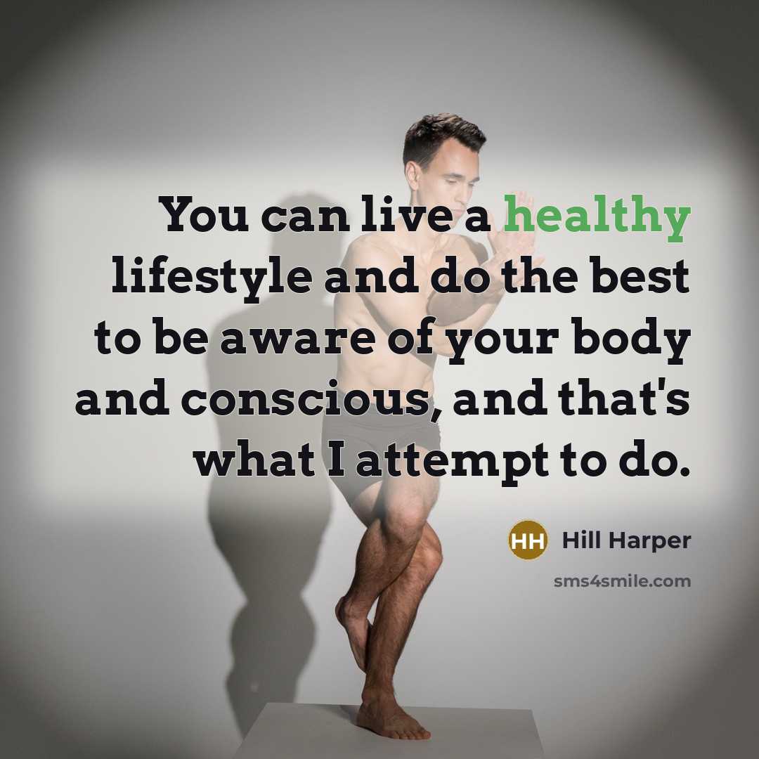 “You can live a healthy lifestyle and do the best…” quote by Hill Harper