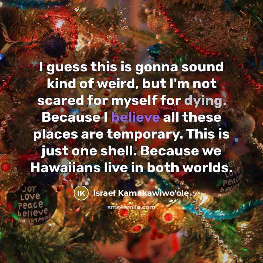 “I guess this is gonna sound kind of weird, but…” quote by Israel Kamakawiwo'ole