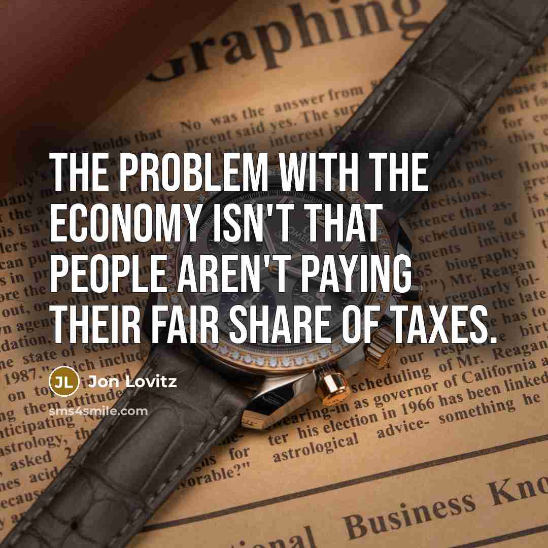 “The problem with the economy isn't that people aren't paying…” quote by Jon Lovitz