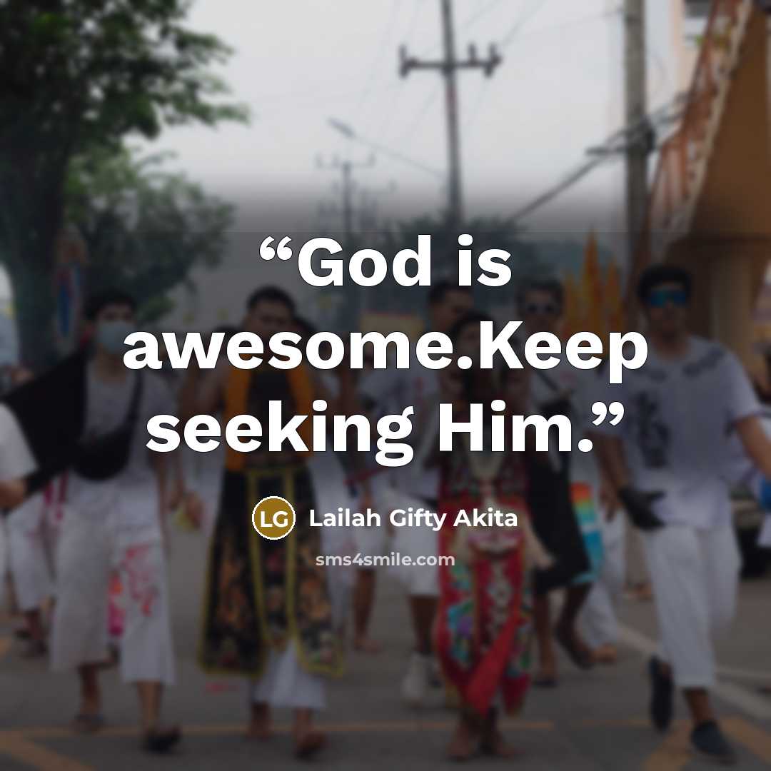 “God is awesome.Keep seeking Him.” quote by Lailah Gifty Akita