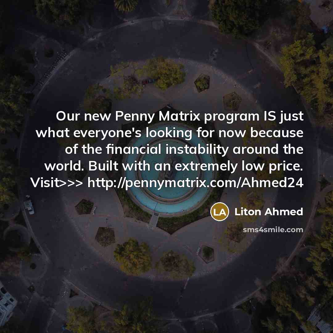“Our new Penny Matrix program IS just what everyone's looking…” quote by Liton Ahmed
