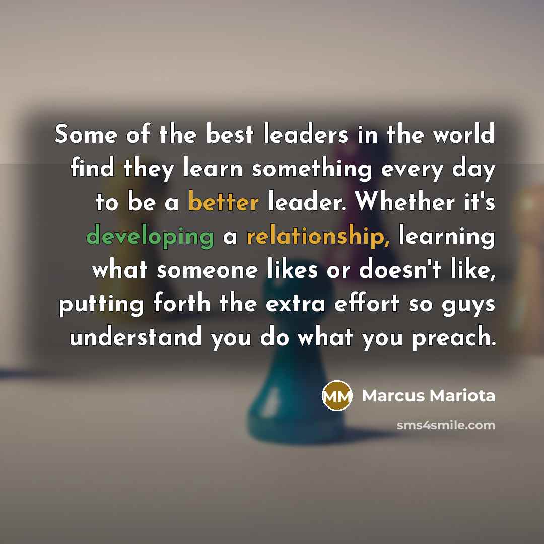 “Some of the best leaders in the world find they…” quote by Marcus Mariota