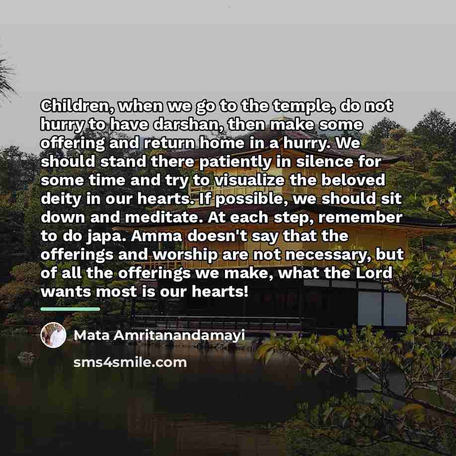 “Children, when we go to the temple, do not hurry…” quote by Mata Amritanandamayi