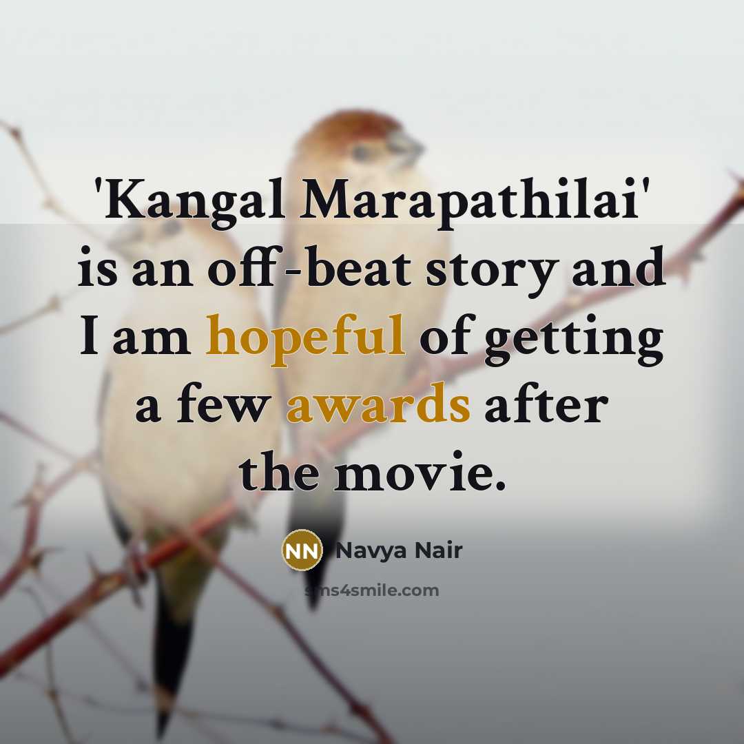 “'Kangal Marapathilai' is an off-beat story and I am hopeful…” quote by Navya Nair