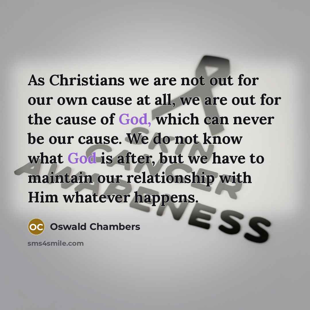 “As Christians we are not out for our own cause…” quote by Oswald Chambers