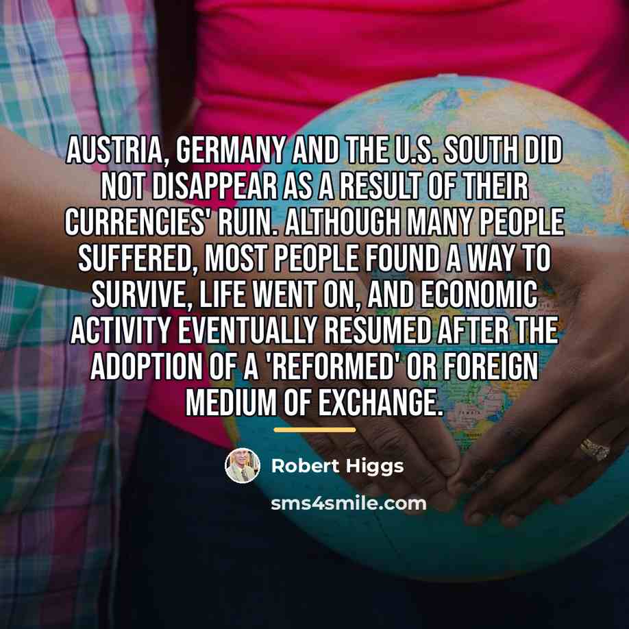 “Austria, Germany and the U.S. South did not disappear as…” quote by Robert Higgs