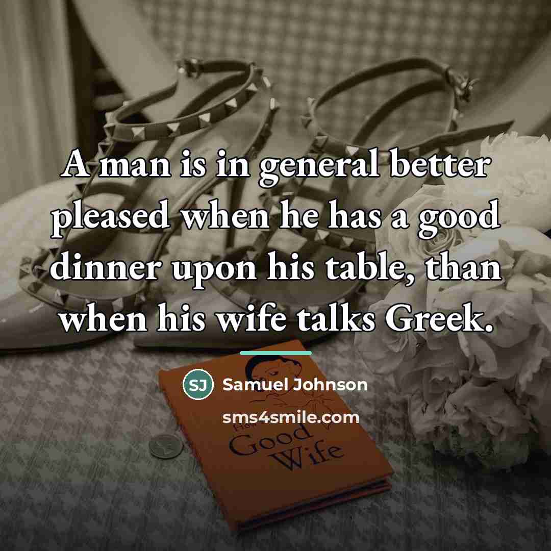 “A man is in general better pleased when he has…” quote by Samuel Johnson