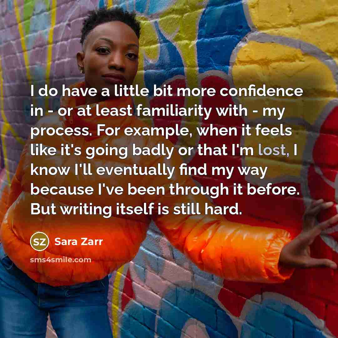 “I do have a little bit more confidence in -…” quote by Sara Zarr