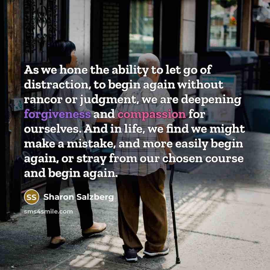 “As we hone the ability to let go of distraction,…” quote by Sharon Salzberg
