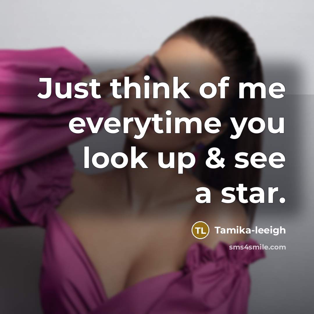 “Just think of me everytime you look up & see…” quote by Tamika-leeigh