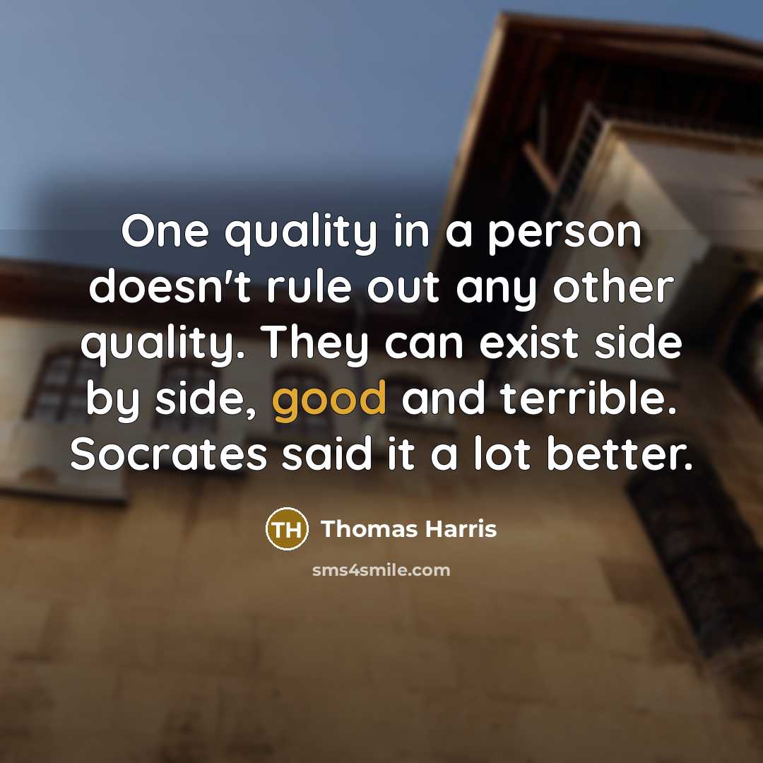 “One quality in a person doesn't rule out any other…” quote by Thomas Harris