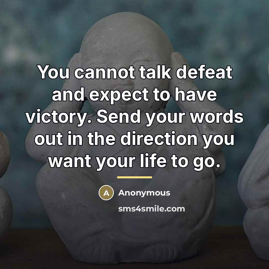 “You cannot talk defeat and expect to have victory. Send…” quote by Anonymous