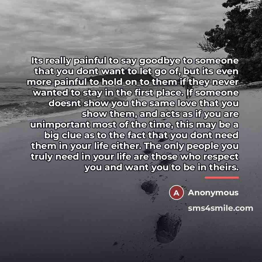 “Its really painful to say goodbye to someone that you…” quote by Anonymous