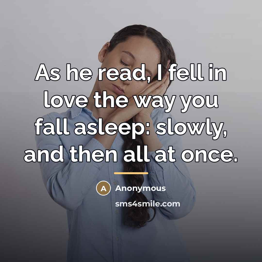“As he read, I fell in love the way you…” quote by Anonymous