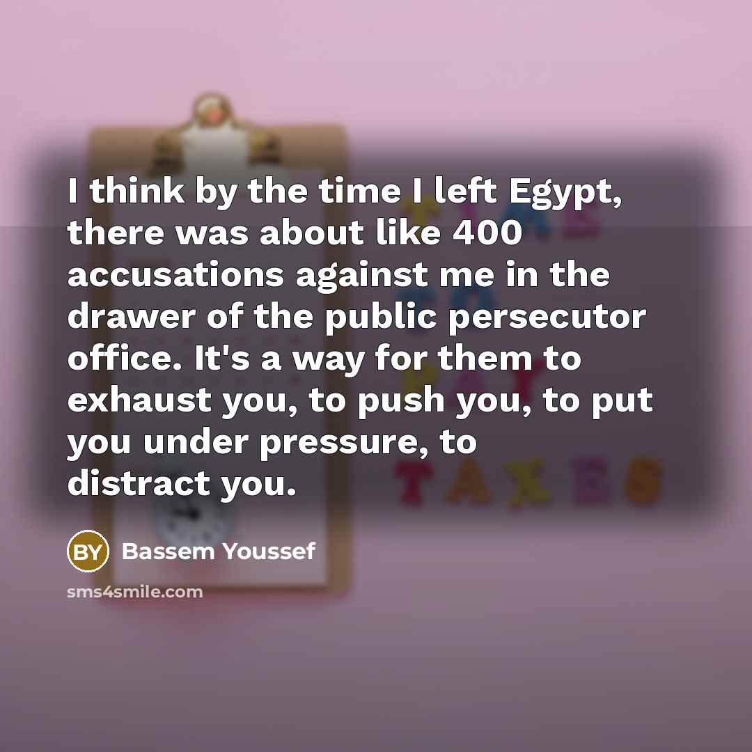 “I think by the time I left Egypt, there was…” quote by Bassem Youssef