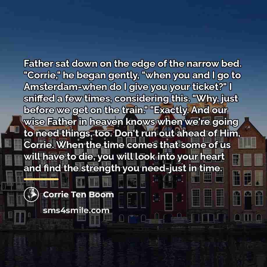 “Father sat down on the edge of the narrow bed.…” quote by Corrie Ten Boom