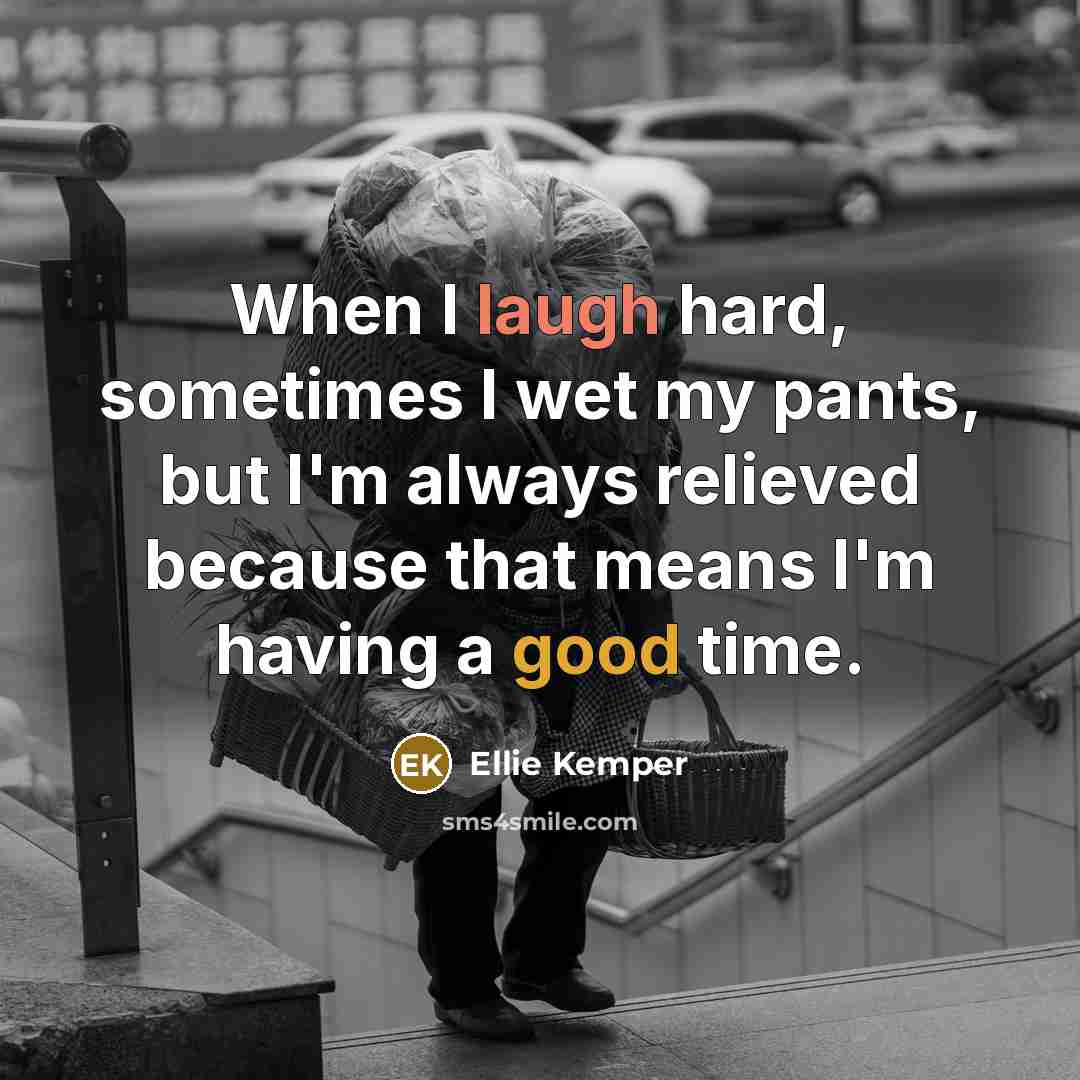 “When I laugh hard, sometimes I wet my pants, but…” quote by Ellie Kemper
