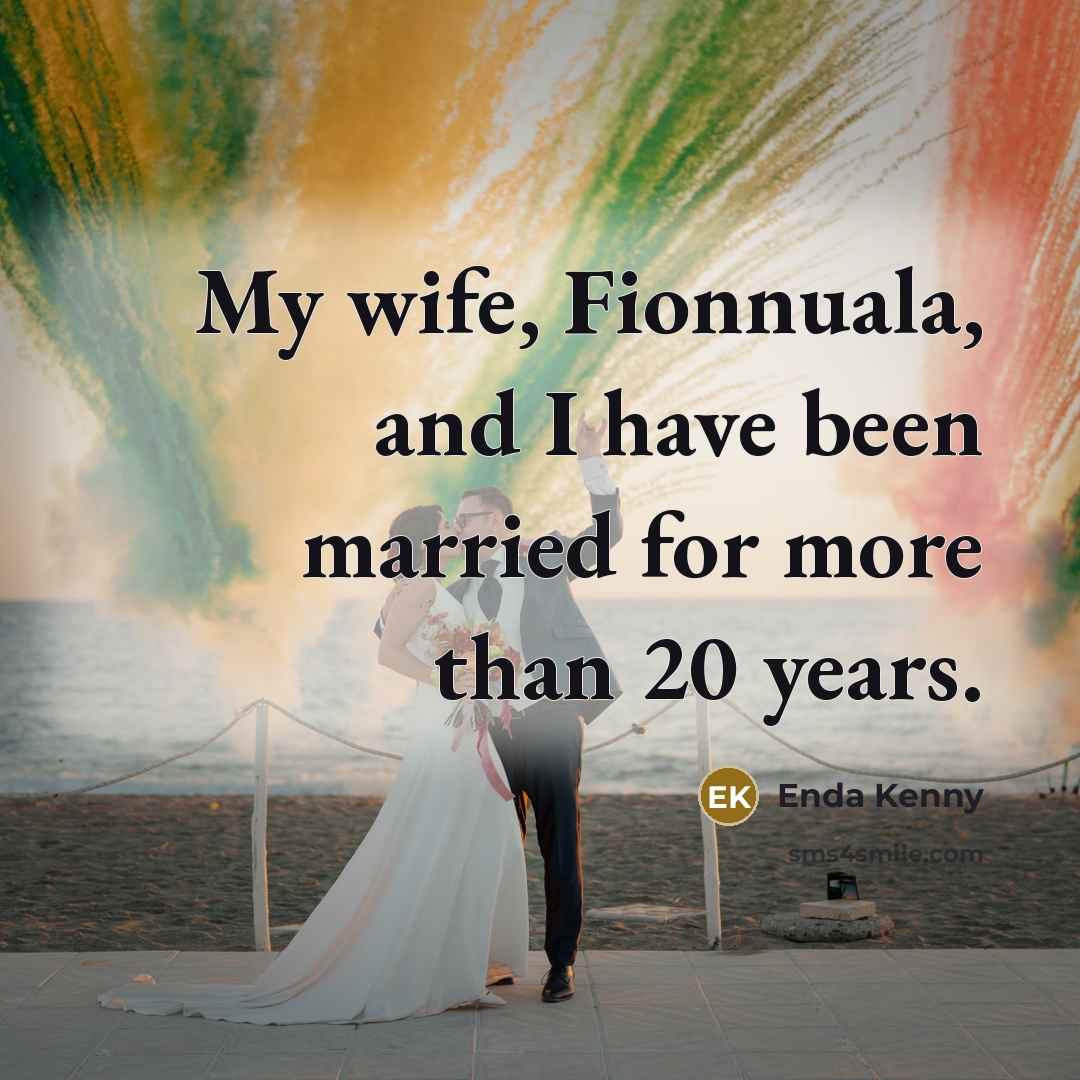 “My wife, Fionnuala, and I have been married for more…” quote by Enda Kenny